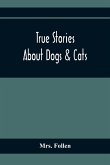 True Stories About Dogs & Cats