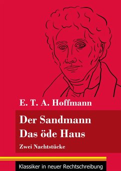 Der Sandmann / Das öde Haus - Hoffmann, E. T. A.