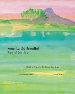 America the Beautiful - Signs of Learning(TM) - Hay, John; Bates, Katharine Lee