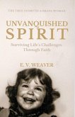Unvanquished Spirit: Surviving Life's Challenges Through Faith