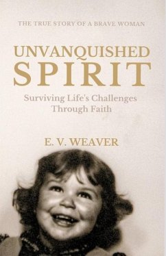 Unvanquished Spirit - Weaver, E V