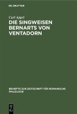 Die Singweisen Bernarts von Ventadorn (eBook, PDF) Die Singweisen Bernarts von Ventadorn (eBook, PDF)