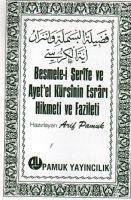 Besmele-i Serife ve Ayetel Kürsinin Esrari, Hikmeti ve Fazileti - Pamuk, Arif