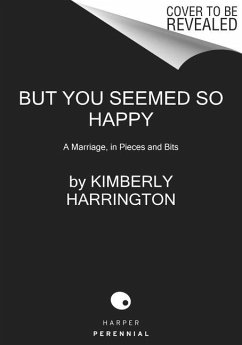 But You Seemed So Happy - Harrington, Kimberly