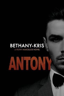 Filthy Marcellos: Antony - Bethany-Kris