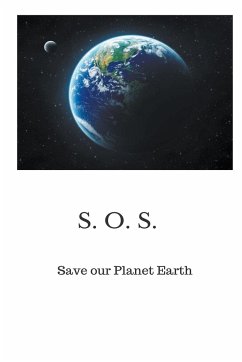 Save our Planet Earth - Holst MD, Peter A. J.