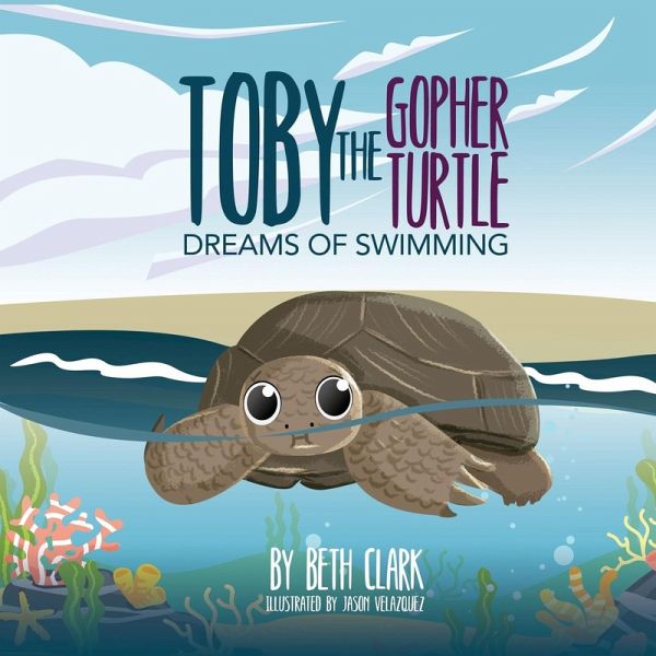 Toby The Gopher Turtle Dreams of Swimming Toby The Gopher Turtle Dreams of Swimming