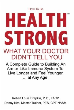 How to be Health Strong - Drapkin, Robert Louis; Kim, Donny