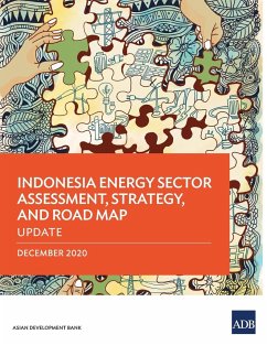 Indonesia Energy Sector Assessment, Strategy, and Road Map - Update - Asian Development Bank