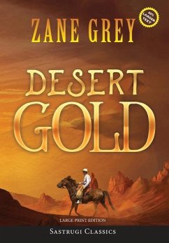 Desert Gold (Annotated, Large Print) - Grey, Zane