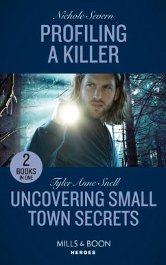 Profiling A Killer / Uncovering Small Town Secrets - Severn, Nichole; Snell, Tyler Anne