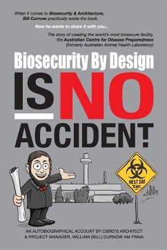 Biosecurity by Design Is No Accident - Curnow, William