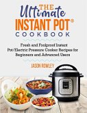 The Ultimate Instant Pot® Cookbook