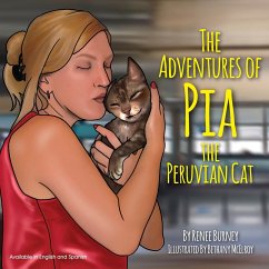 The Adventures of Pia the Peruvian Cat - Burney, Renee