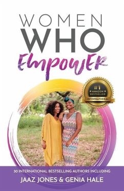 Women Who Empower- Jaaz Jones & Genia Jones-Hale - Jones-Hale, Genia; Jones, Jaaz