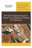 Bovine Trypanosomosis in Tsetse Free Adamawa Plateau of Cameroon