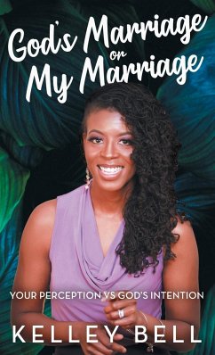 God's Marriage or My Marriage - Bell, Kelley