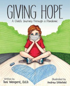 Giving Hope: A Child's Journey Through a Pandemic - Wengerd, Toni