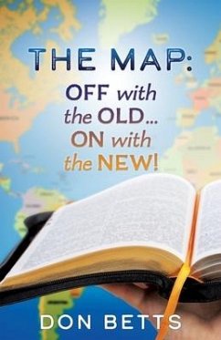 The Map: Off with the Old...on with the New! - Betts, Don