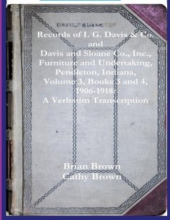 Records of I. G. Davis & Co. and Davis and Sloane Co., Inc., Furniture and Undertaking, Pendleton, Indiana, Volume 3, Books 3 and 4 - Brown, Brian; Brown, Cathy