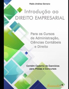 Introdução ao direito empresarial para os cursos de Administração, Ciências Contábeis e Direito: Contém caderno de exercícios para provas e concursos - Jiménez Serrano, Pablo