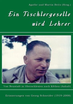 Ein Tischlergeselle wird Lehrer - Schneider, Georg