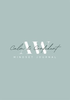 Calm and Confident 3 Month Mindset Journal - Wood, Anna