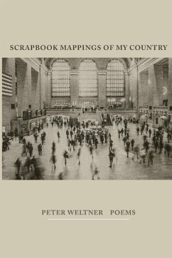 SCRAPBOOK MAPPINGS OF MY COUNTRY - Weltner, Peter