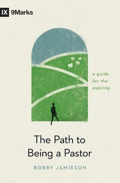 The Path to Being a Pastor - Jamieson, Bobby