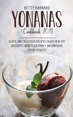 Yonanas Cookbook 2021 - Barnard, Betty