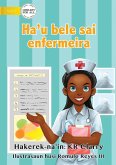 I Can Be A Nurse - Ha'u bele sai enfermeira