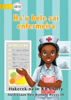 I Can Be A Nurse - Ha'u bele sai enfermeira - Clarry, Kr