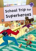 School Trip for Superheroes School Trip for Superheroes