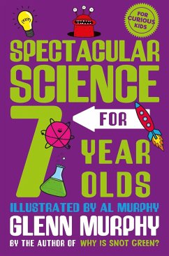 Spectacular Science for 7 Year Olds - Murphy, Glenn