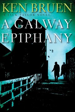 A Galway Epiphany: A Jack Taylor Novel - Bruen, Ken