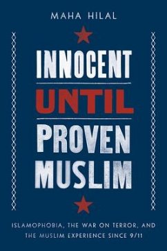 Innocent Until Proven Muslim - Hilal, Maha