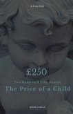 Two Hundred and Fifty Pounds - The Price of a Child