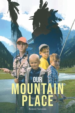 Our Mountain Place - Sanders, Robert