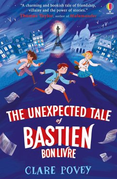 The Unexpected Tale of Bastien Bonlivre - Povey, Clare
