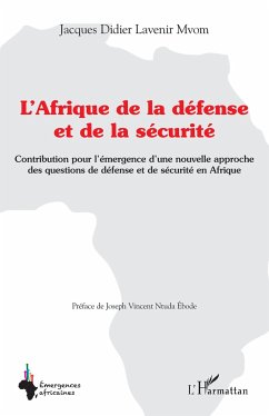 L'Afrique de la défense et de la sécurité - Mvom, Jacques Didier Lavenir