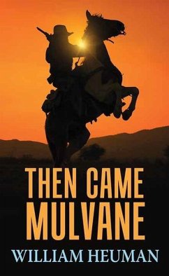 Then Came Mulvane - Heuman, William