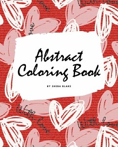 Valentine's Day Abstract Coloring Book for Teens and Young Adults (8x10 Coloring Book / Activity Book) - Blake, Sheba