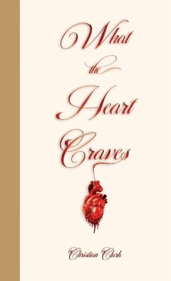 What The Heart Craves - Clark, Christian
