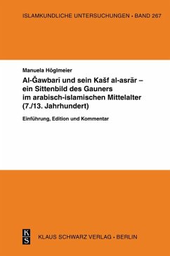 Al-Gawbari und sein Kashf al-asrar - ein Sittenbild des Gauners im arabisch-islamischen Mittelalter (eBook, PDF) - Höglmeier, Manuela