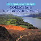 The Importance of the Columbia & Rio Grande Rivers   American Geography Grade 5   Children's Geography & Cultures Books