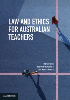 Law and Ethics for Australian Teachers - Butlin, Mark (University of Southern Queensland); McNamara, Noeleen (University of Southern Queensland); Anglin, Kerrie (St Peters Lutheran College)
