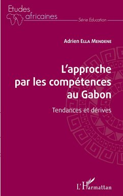 L'approche par les compétences au Gabon - Ella Mendene, Adrien