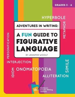 Adventures in Writing: A FUN Guide to Figurative Language - Woolf, Jennifer