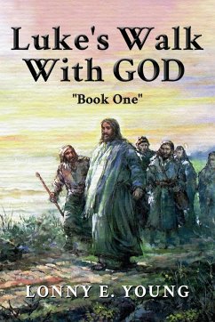 Luke's Walk with God - Young, Lonny E.