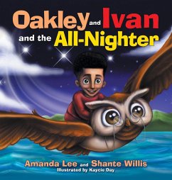 Oakley and Ivan and the All-Nighter - Willis, Shante; Lee, Amanda